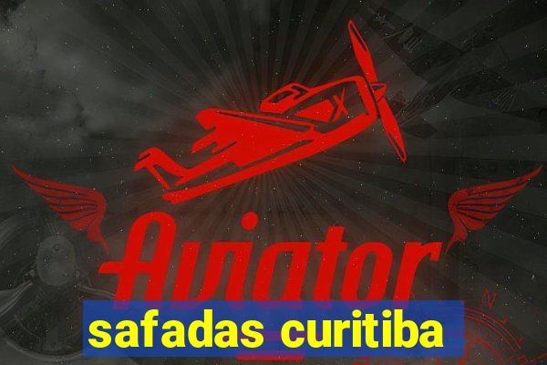 safadas curitiba